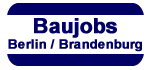 Baujobs Berlin/Brandenburg